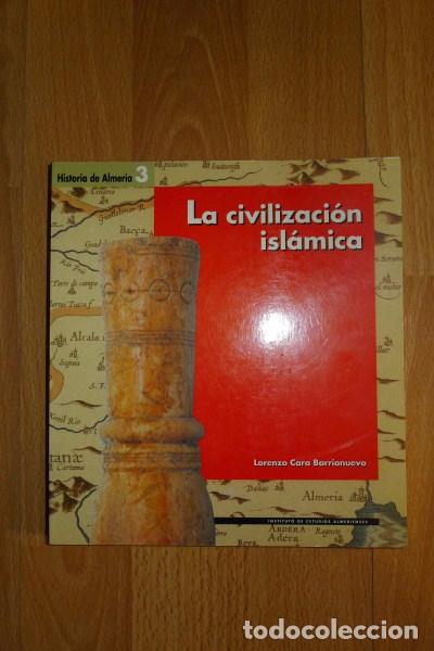 Gebrauchte B&uuml;cher: CARA BARRIONUEVO, Lorenzo. Historia de Almer&iacute;a. 3 : La civilizaci&oacute;n isl&aacute;mica