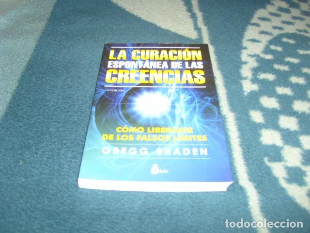 Libros de segunda mano: LA CURACION ESPONTANEA DE LAS CREENCIAS. GREGG BRADEN , 2015 - Foto 1