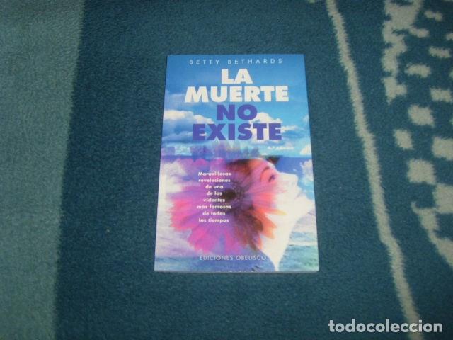 Libros de segunda mano: LA MUERTE NO EXISTE . BETTY BETHARDS - Foto 1