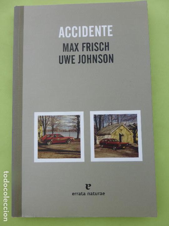 Libros de segunda mano: Accidente - Max Frich / Uwe Johnson - Editorial ERRATA NATURAE - Foto 1