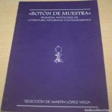 Libros de segunda mano: BOTÓN DE MUESTRA - PEQUEÑA ANTOLOXÍA DE LLITERATURA ASTURIANA CONTEMPORÁNEA - MARTÍN LÓPEZ VEGA. Lote 76802903