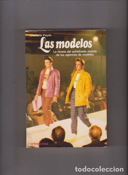 Libros de segunda mano: LAS MODELOS - CHARLOTTE PAYNE - ED. MARTINEZ ROCA 1982 - Foto 1