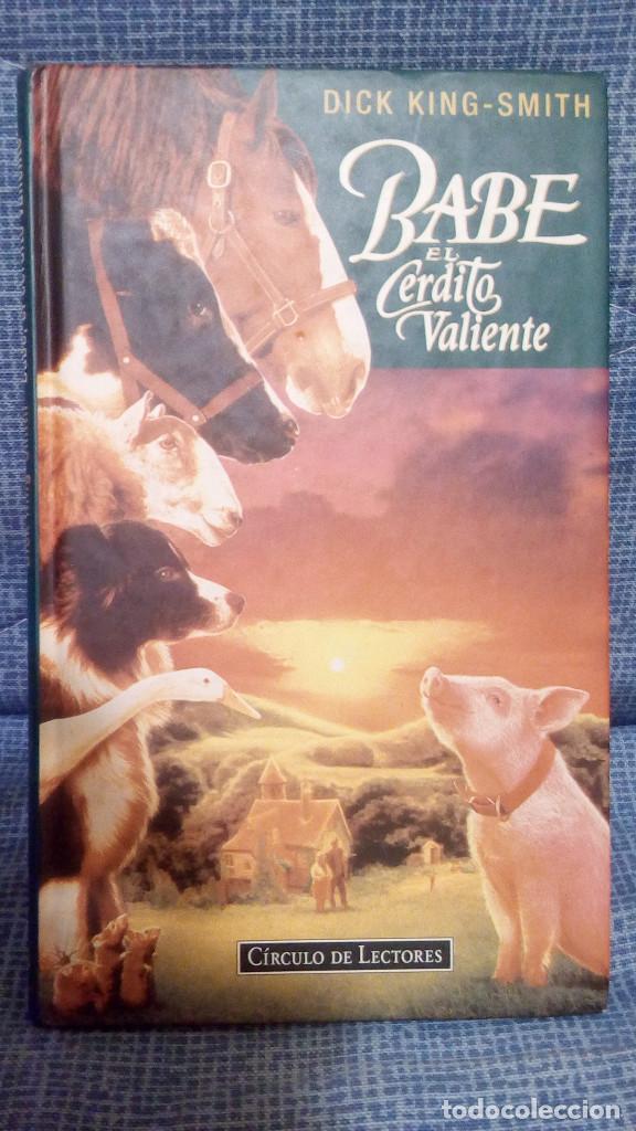 Libros de segunda mano: BABE EL CERDITO VALIENTE - DICK KING-SMITH - C&Iacute;RCULO DE LECTORES - Foto 1