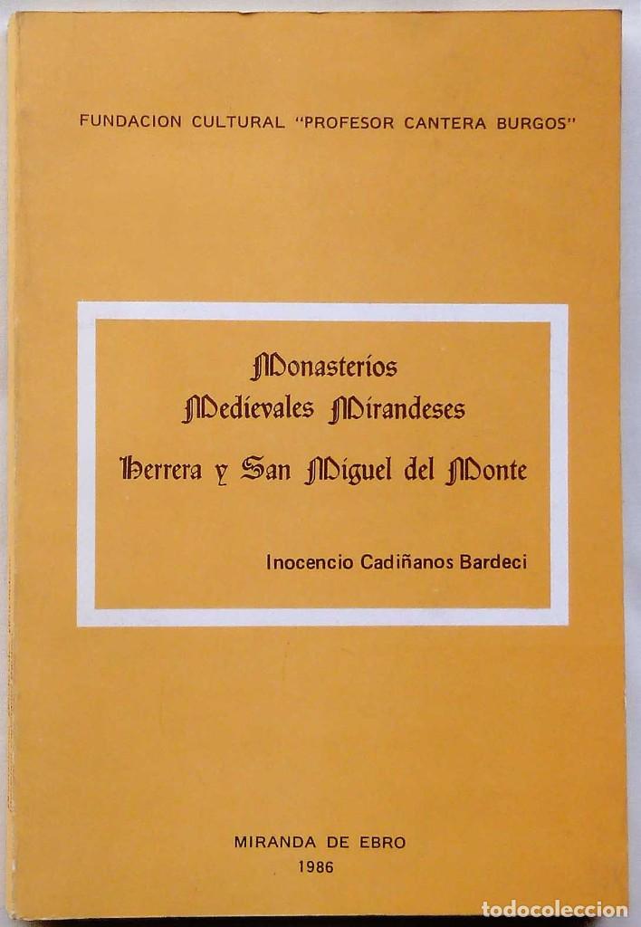 Libros de segunda mano: MONASTERIOS MED&Iacute;EVALES MIRANDESES. MIRANDA DE EBRO.BURGOS. A&Ntilde;O: 1986. BUEN ESTADO.