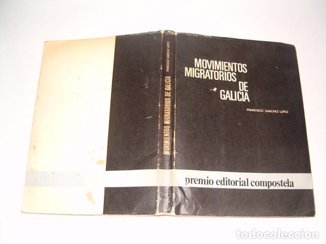 Libros de segunda mano: FRANCISCO S&Aacute;NCHEZ L&Oacute;PEZ. Movimientos Migratorios de Galicia. RMT78986. - Foto 1