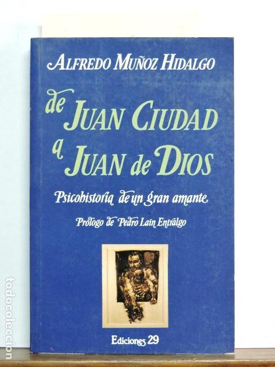 Gebrauchte B&uuml;cher: De Juan Ciudad a Juan de Dios. Mu&ntilde;oz Hidalgo, Alfredo. Ed. 29. Barcelona 1990.