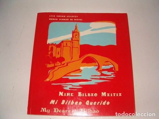 Libros de segunda mano: Nire Bilbao Maitia. Mi Bilbao Querido. My Dearest Bilbao. RM79054. - Foto 1