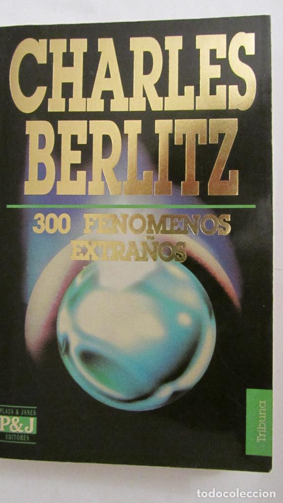 Libros de segunda mano: 300 FEN&Oacute;MENOS EXTRA&Ntilde;OS DE CHARLES BERLITZ (PLAZA Y JAN&Eacute;S) - Foto 1