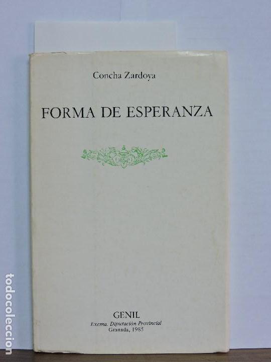 Libros de segunda mano: Forma de esperanza. Zardoya, Concha. Col. Genil. Ed. Diputaci&oacute;n de Granada. Granada 1985 - Foto 1