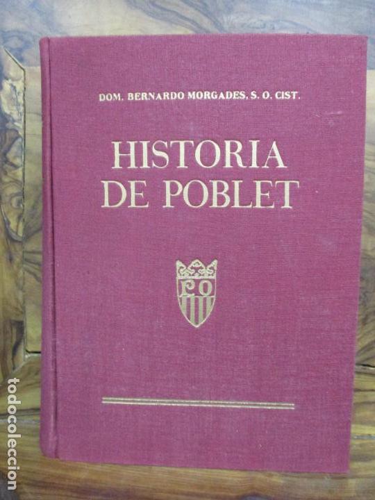 Libros de segunda mano: HISTORIA DE POBLET.MORGADES, Dom Bernardo. - Foto 2