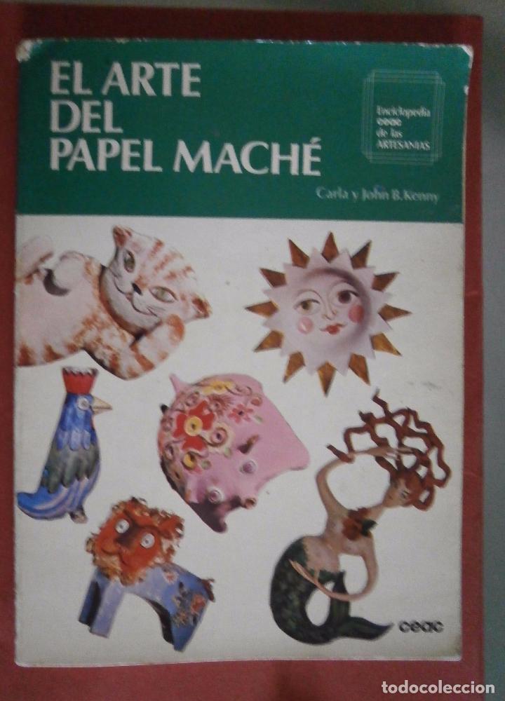 Libros de segunda mano: El arte del papel mach&eacute;. Carla y John B. Kenny - Foto 1