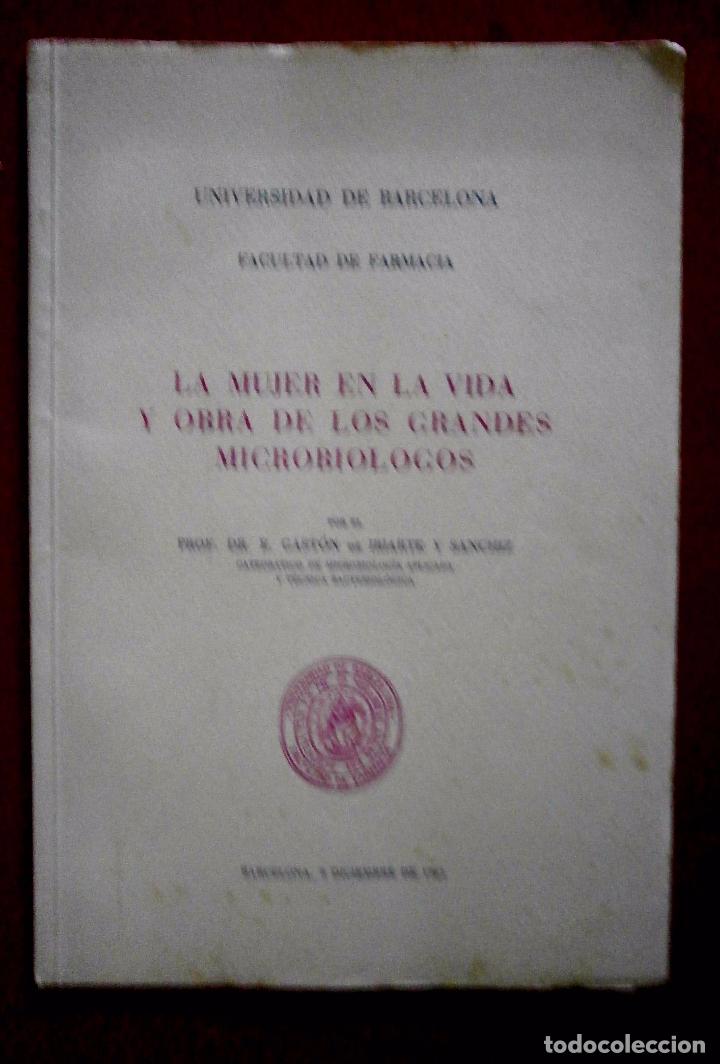 Libri di seconda mano: La mujer en la vida y obra de los grandes microbiologos. E. Gast&oacute;n de Iriarte y Sanchiz