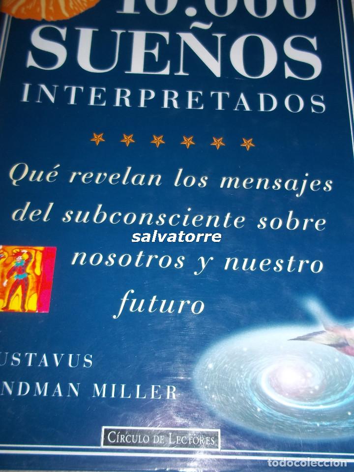 Libros de segunda mano: 10.000 SUE&Ntilde;OS INTERPRETADOS - GUSTAVUS HINDMAN MILLER - C&Iacute;RCULO DE LECTORES - Foto 1