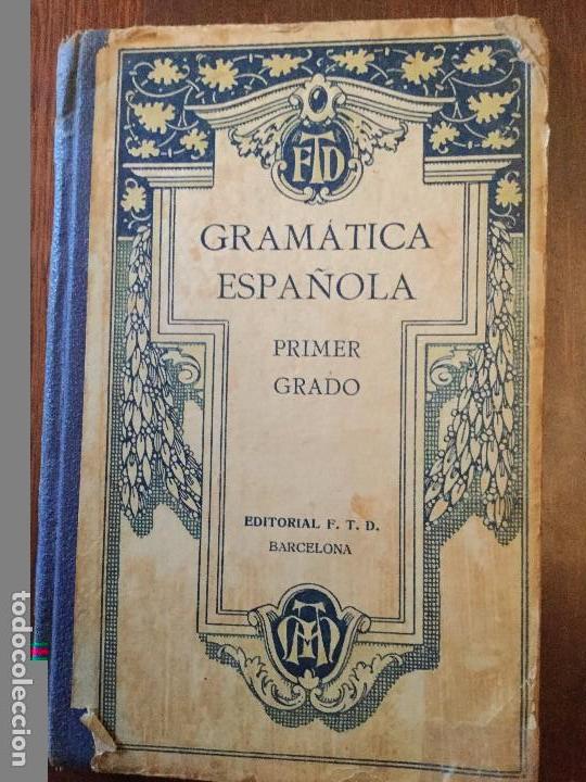 Libros de segunda mano: Gram&aacute;tica Espa&ntilde;ola. Primer Grado por F. T. D. - Foto 1