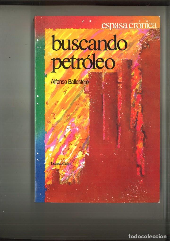 Libros de segunda mano: BUSCANDO PETR&Oacute;LEO. Alfonso Ballestero - Foto 1