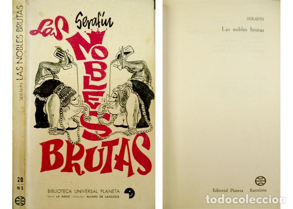 Libros de segunda mano: SERAF&Iacute;N (Seraf&iacute;n Rojo Caama&ntilde;o, 1925-2003).  Las Nobles Brutas.  1972. - Foto 1