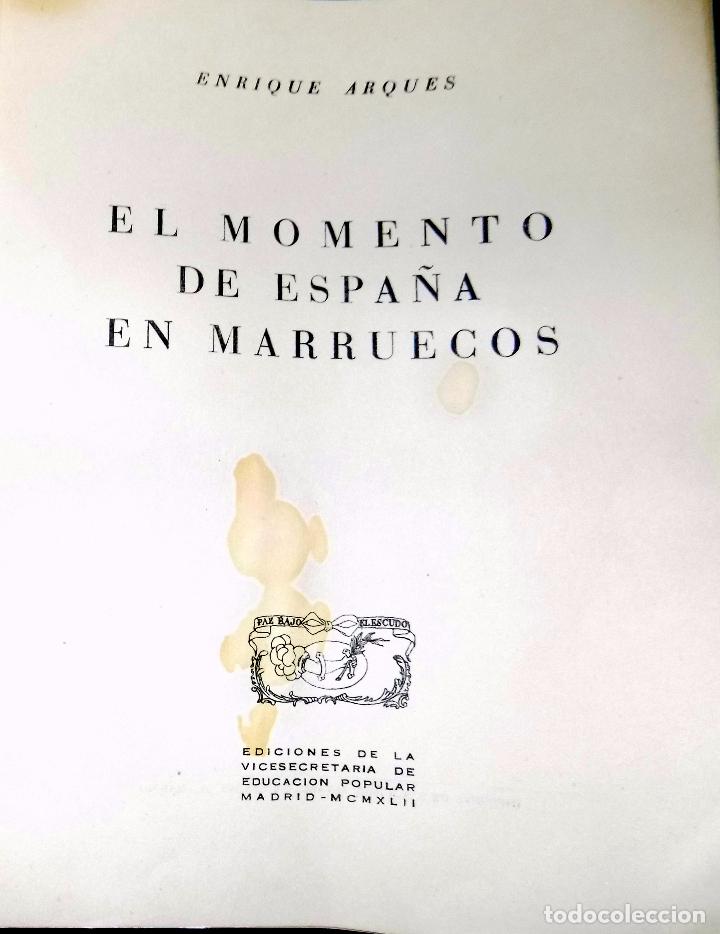 Libros de segunda mano: EL MOMENTO DE ESPA&Ntilde;A EN MARRUECOS. ENRIQUE ARQUES. MADRID. - Foto 2