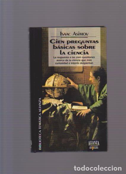 Libros de segunda mano: ISAAC ASIMOV - CIEN PREGUNTAS B&Aacute;SICAS SOBRE LA CIENCIA - EDICIONES DEL PRADO 1994 - Foto 1