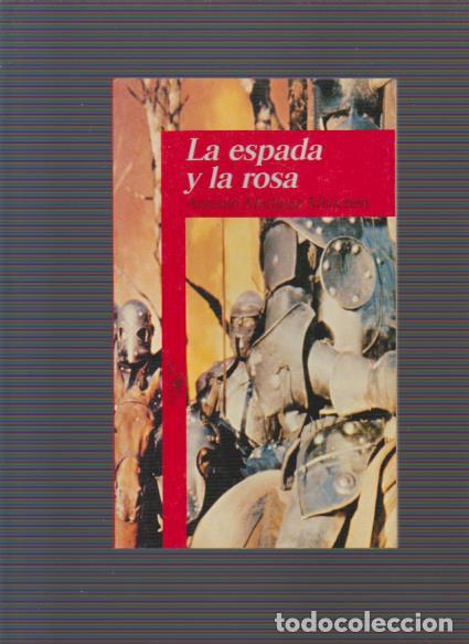 Libros de segunda mano: LA ESPADA Y LA ROSA - A. MARTINEZ MENCH&Eacute;N - ALGAFUARA EDITORIAL 1994 - Foto 1