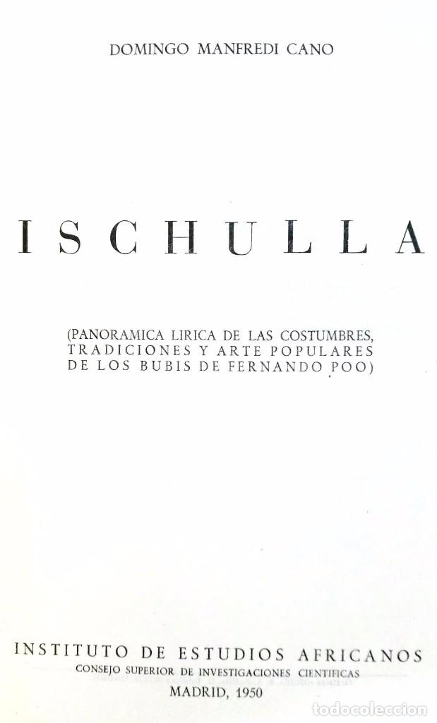 Libros de segunda mano: ISCHULLA (LA ISLA) - DOMINGO MANFREDI CANO - INSTITUTO DE ESTUDIOS AFRICANOS - (1950) - Foto 2