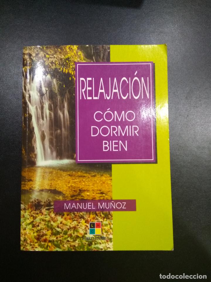 Libros de segunda mano: Relajacion. &iquest;c&oacute;mo dormir bien? Manuel Mu&ntilde;oz - Foto 1
