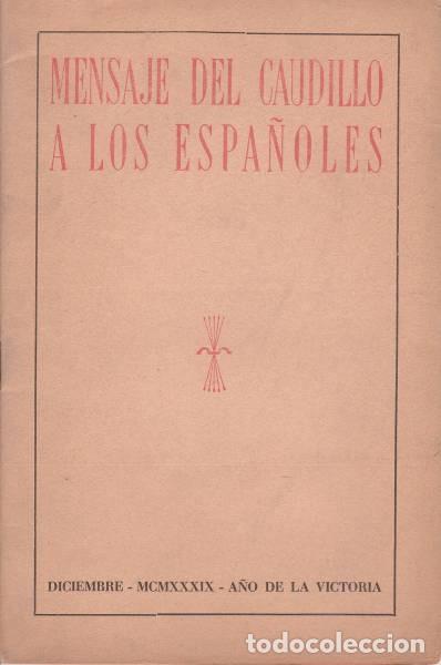 Libros de segunda mano: MENSAJE DEL CAUDILLO A LOS ESPA&Ntilde;OLES. - Foto 1