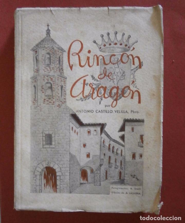 Libros de segunda mano: Rincon de Arag&oacute;n. Antonio Castillo Velilla - Foto 1