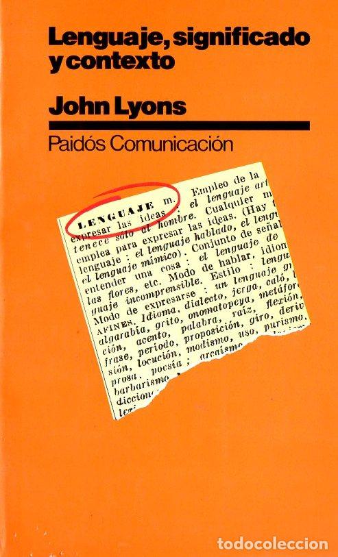 Libros de segunda mano: LYONS : LENGUAJE, SIGNIFICADO Y CONTEXTO (PAID&Oacute;S, 1983) - Foto 1