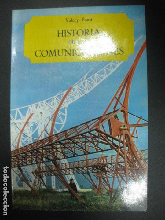 Libros de segunda mano: HISTORIA DE LAS COMUNICACIONES. VALERY PONTI. S.A. DE EDICIONES 1966. - Foto 1