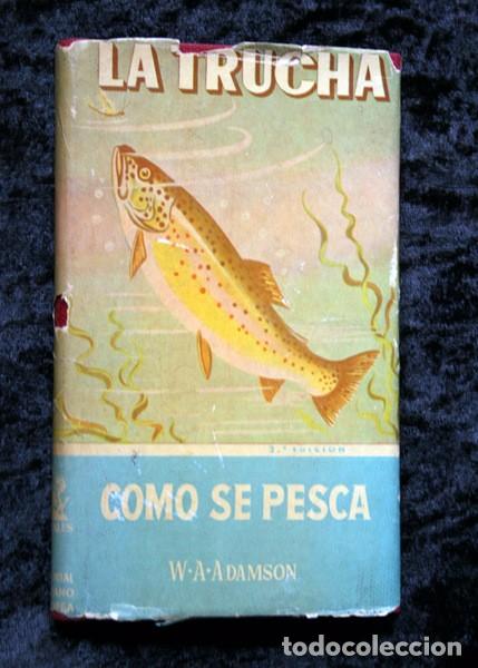 Libros de segunda mano: LA TRUCHA - COMO SE PESCA - ADAMSON - HERAKLES - Foto 1
