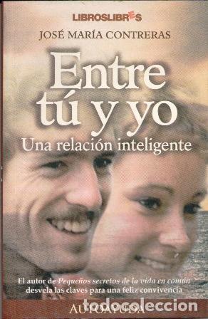 Libros de segunda mano: Entre tu y yo, Jos&eacute; Mar&iacute;a Contreras - Foto 1