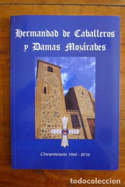 Second hand books: Cincuentenario de la Reinstauraci&oacute;n.../ Ilustre y Antiqu&iacute;sima Hdad. de Caballeros y Damas Moz&aacute;rarabe