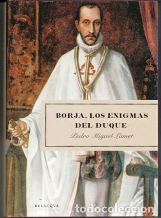 Libros de segunda mano: Borja, los enigmas del duque, Pedro Miguel Lamet - Foto 1