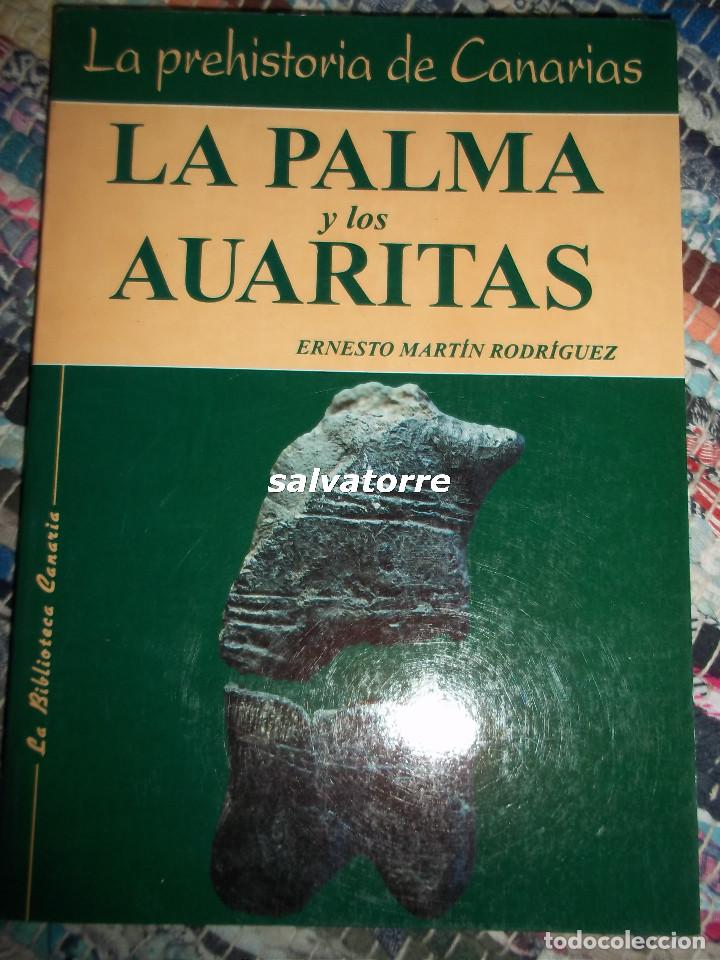 Libros de segunda mano: ERNESTO MARTIN RODRIGUEZ.LA PALMA Y LOS AUARITAS.PREHISTORIA DE CANARIAS.