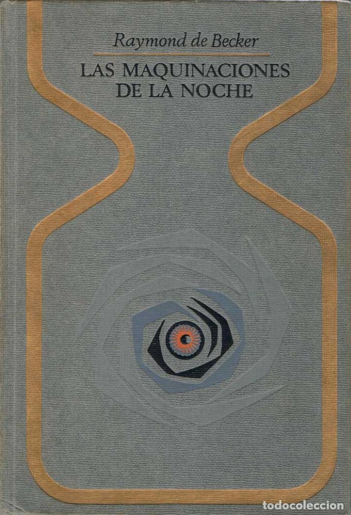 Libros de segunda mano: Las maquinaciones de la noche - Raymond de Becker - Foto 1