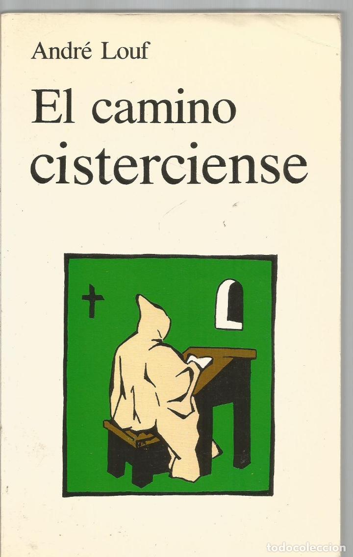Libros de segunda mano: ANDRE LOUF. EL CAMINO CISTERCIENSE. - Foto 1