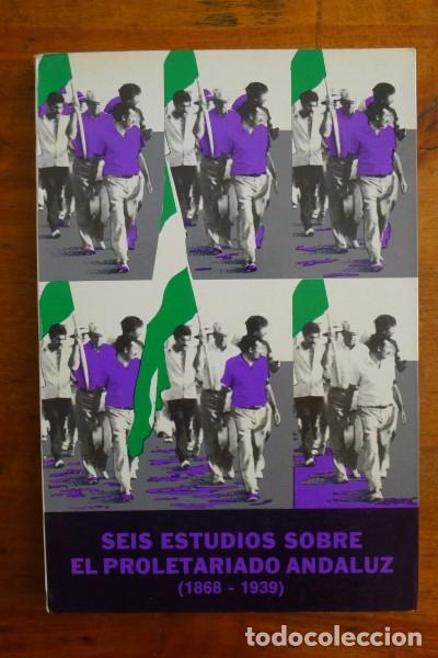 Gebrauchte B&uuml;cher: SEIS estudios sobre el proletariado andaluz : (1868-1939)