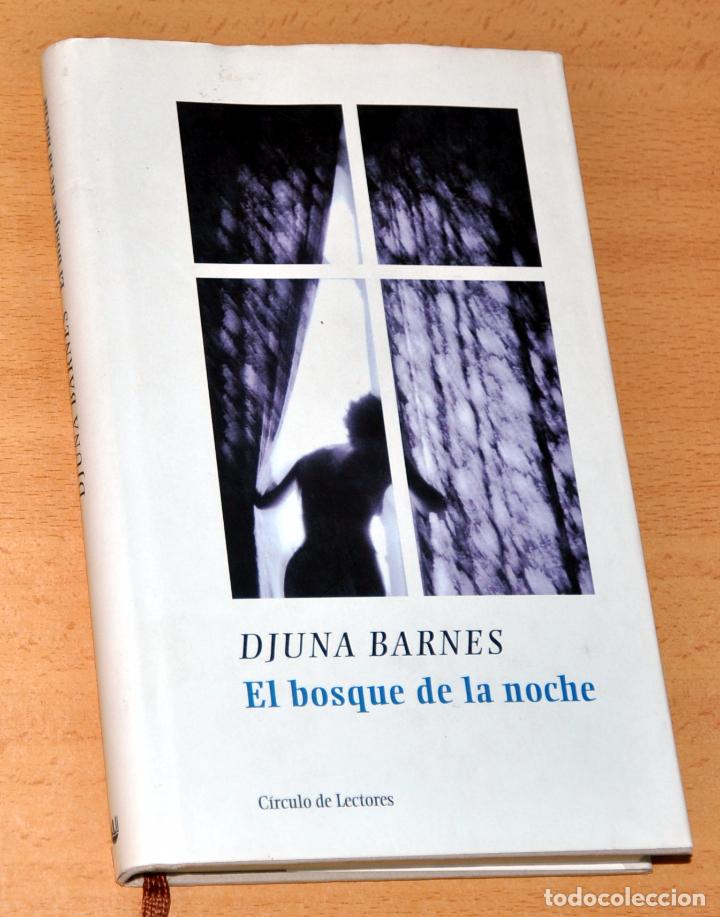 Libros de segunda mano: EL BOSQUE DE LA NOCHE - de DJUNA BARNES - C&Iacute;RCULO DE LECTORES - a&ntilde;o 2004 - Foto 1
