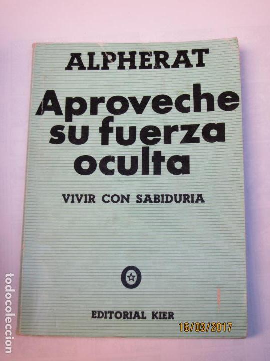 Libros de segunda mano: ALPHERAT. APROVECHE SU FURZA OCULTA - Foto 1
