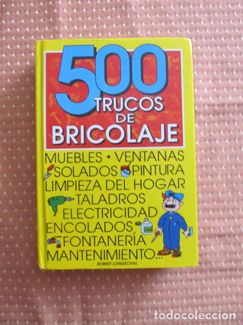 Libros de segunda mano: M69 LIBRO 500 TRUCOS DE BRICOLAJE - Foto 1