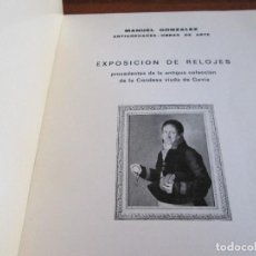 Libros de segunda mano: EXPOSICIÓN DE RELOJES PROCEDENTES DE LA ANTIGUA COLECCIÓN DE LA CONDESA VIUDA DE GAVIA. Lote 80396825