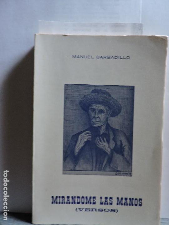 Libros de segunda mano: Mirandome las manos (versos). BARBADILLO, Manuel. Ed. SEXTA. - Foto 1