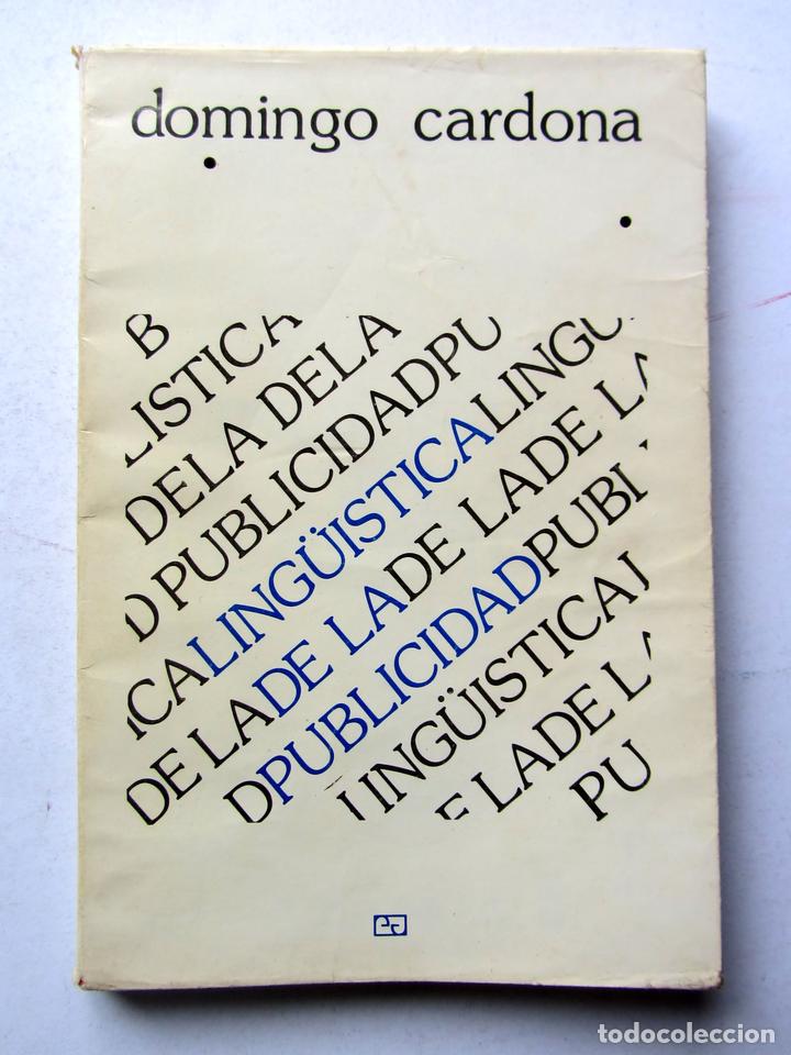 Libros de segunda mano: Ling&uuml;&iacute;stica de la publicidad. Domingo Cardona - Foto 1