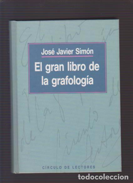 Libros de segunda mano: EL GRAN LIBRO DE LA GRAFOLOGIA - JOSE JAVIER SIMON - CIRCULO LECTORES 1994 - Foto 1