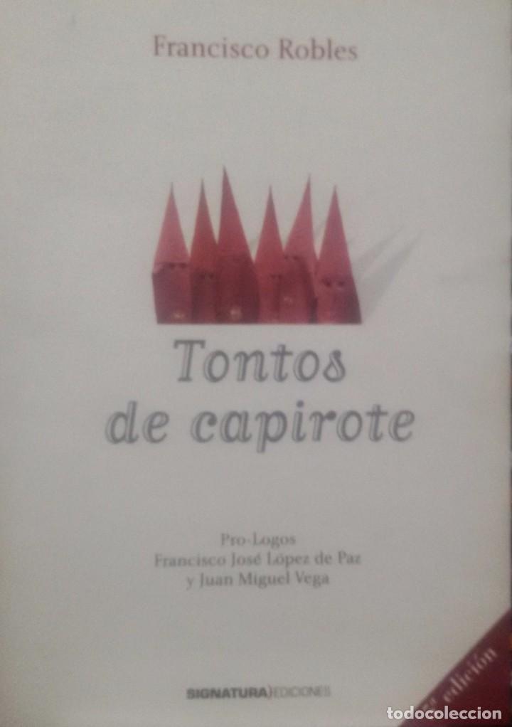 Libros de segunda mano: TONTOS DE CAPIROTE - FRANCISCO ROBLES - Foto 1
