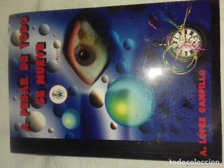 Libros de segunda mano: A PESAR DE TODO SE MUEVE-A. LOPEZ CAMPILLO-COLECCION LA MOSCA - Foto 1