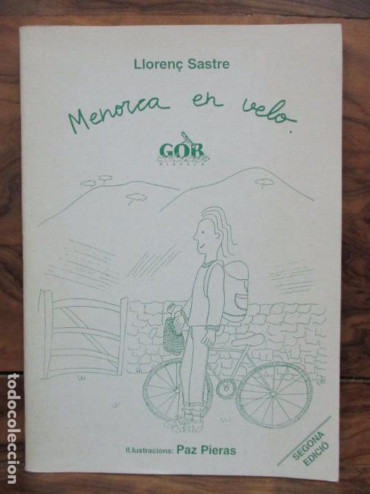 Libros de segunda mano: MENORCA EN VELO. LLOREN&Ccedil; SASTRE. C. 1996. IL&middot;LUSTRAT PER PAZ PIERAS.