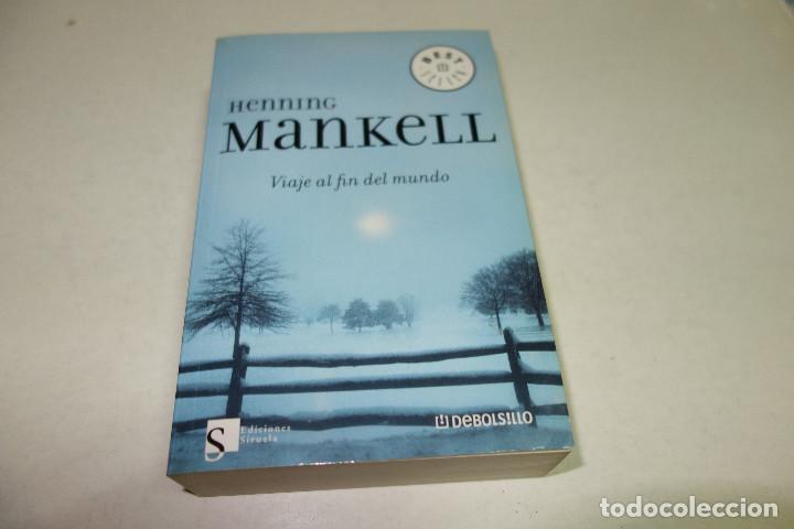 Libros de segunda mano: HENNING MANKELL. VIAJE AL FIN DEL MUNDO. DEBOLSILLO - Foto 1