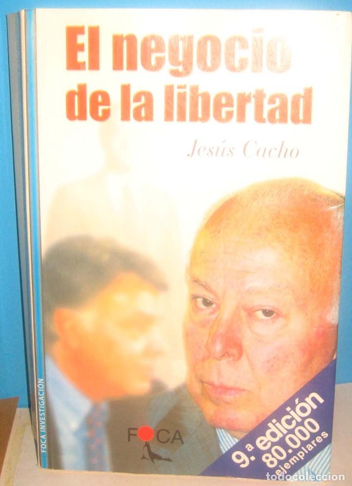 Libros de segunda mano: El negocio de la libertad - Jes&uacute;s Cacho - Foto 1