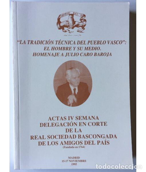 Libros de segunda mano: LA TRADICI&Oacute;N T&Eacute;CNICA DEL PUEBLO VASCO: EL HOMBRE Y SU MEDIO. HOMENAJE A JULIO CARO BAROJA. VV. AA. R